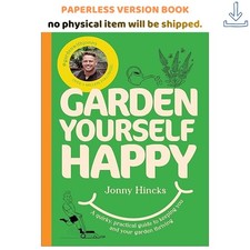 Garden Yourself Happy: A